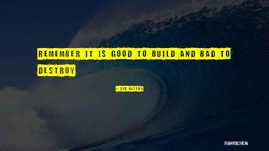 Build And Destroy Quotes By Sid Mittra