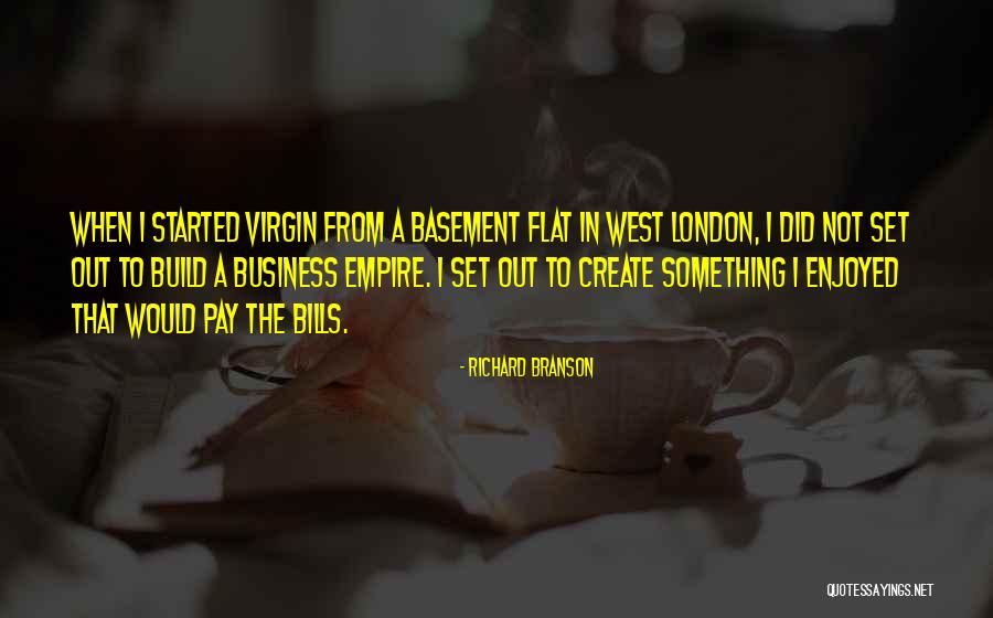 Build And Empire Quotes By Richard Branson Build And Empire Quotes By Richard Branson