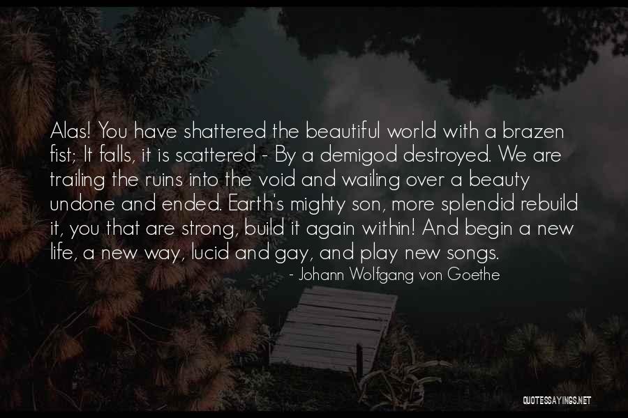 Build And Play Quotes By Johann Wolfgang Von Goethe Build And Play Quotes By Johann Wolfgang Von Goethe