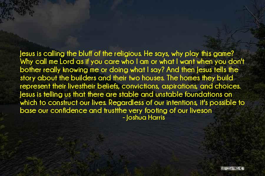 Build And Play Quotes By Joshua Harris Build And Play Quotes By Joshua Harris