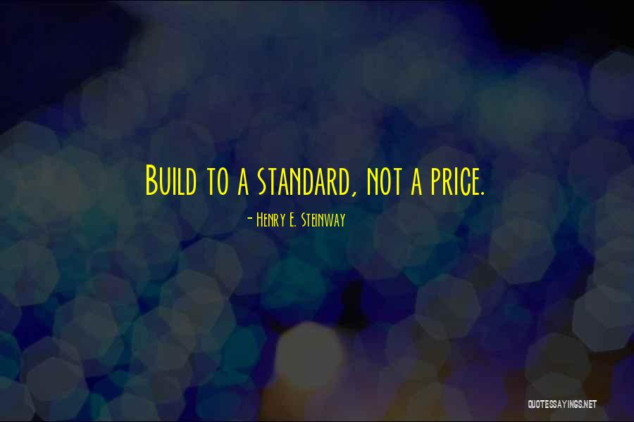 Build And Price Quotes By Henry E. Steinway Build And Price Quotes By Henry E. Steinway