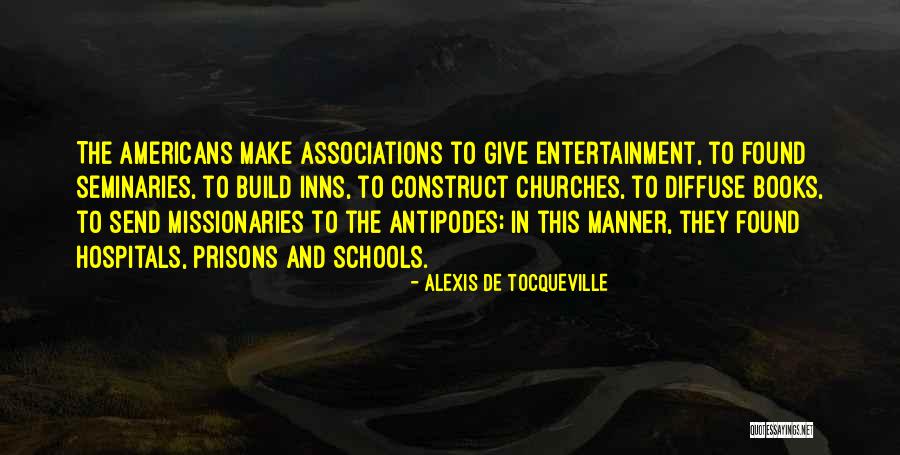 Build Construct Quotes By Alexis De Tocqueville Build Construct Quotes By Alexis De Tocqueville