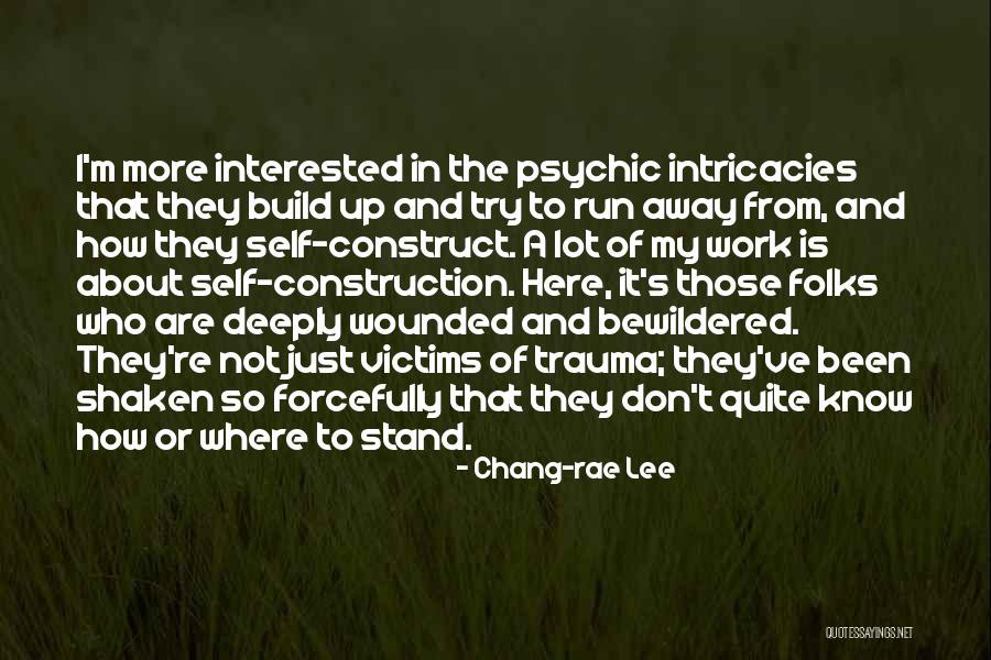 Build Construct Quotes By Chang-rae Lee Build Construct Quotes By Chang-rae Lee