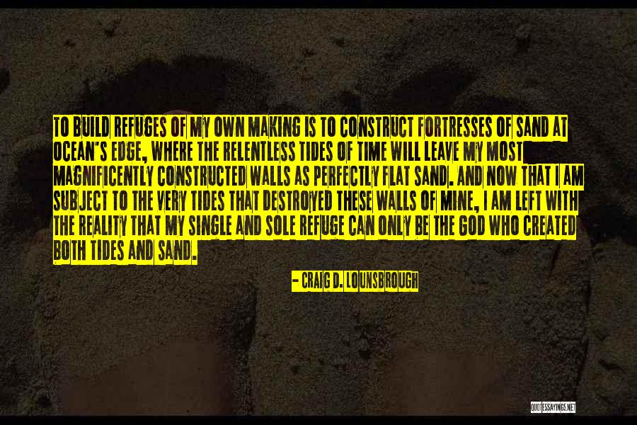 Build Construct Quotes By Craig D. Lounsbrough Build Construct Quotes By Craig D. Lounsbrough