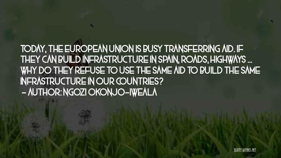 Build It And They Will Come Quotes By Ngozi Okonjo-Iweala