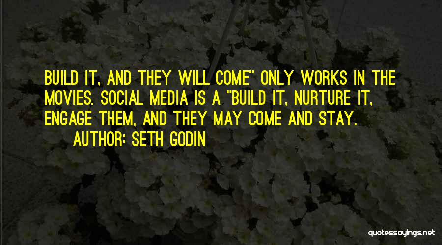 Build It And They Will Come Quotes By Seth Godin