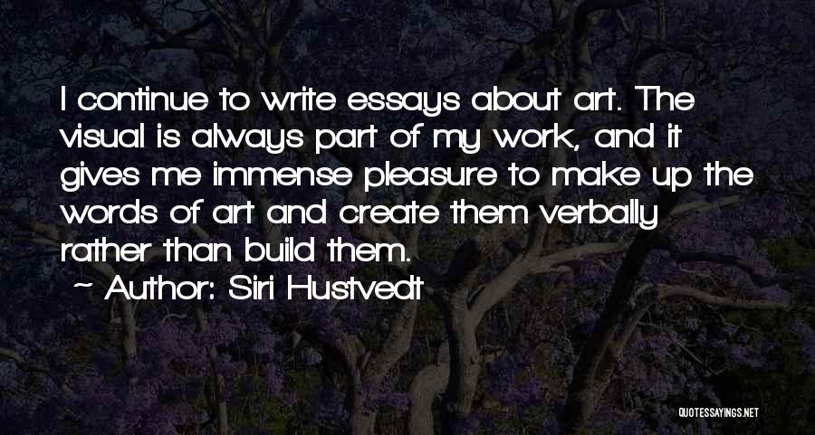 Build It Quotes By Siri Hustvedt