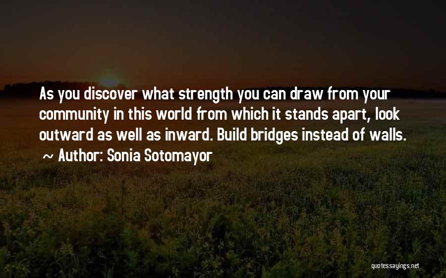 Build It Quotes By Sonia Sotomayor