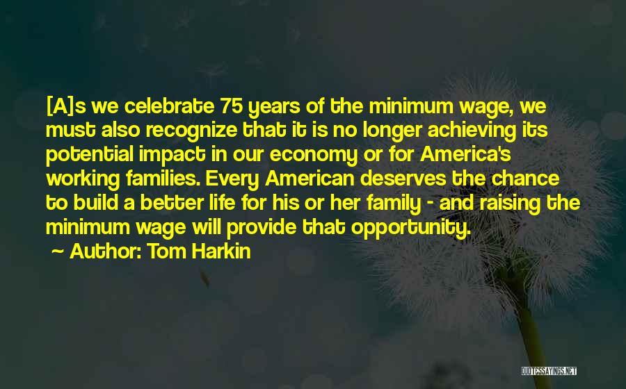 Build It Quotes By Tom Harkin