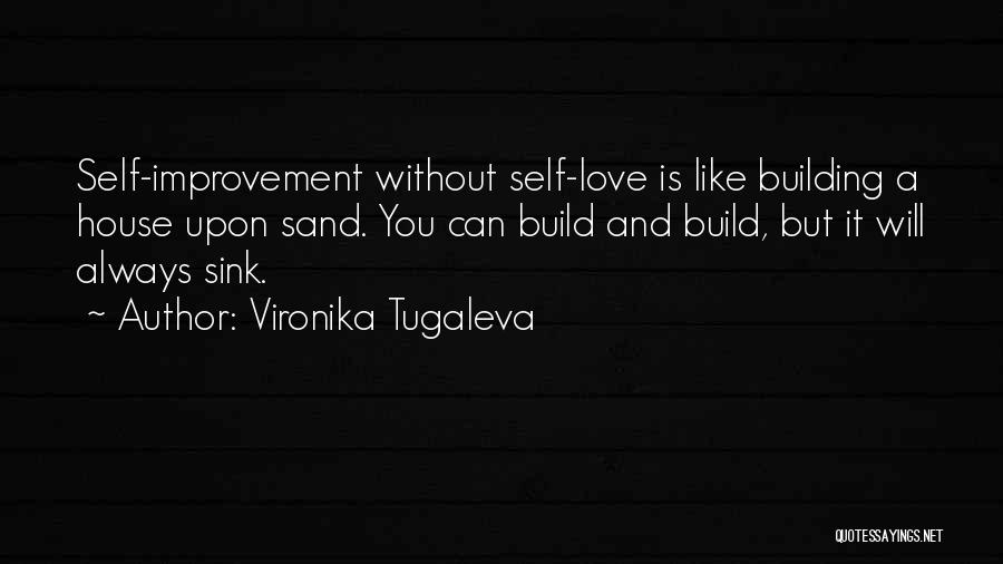Build It Quotes By Vironika Tugaleva