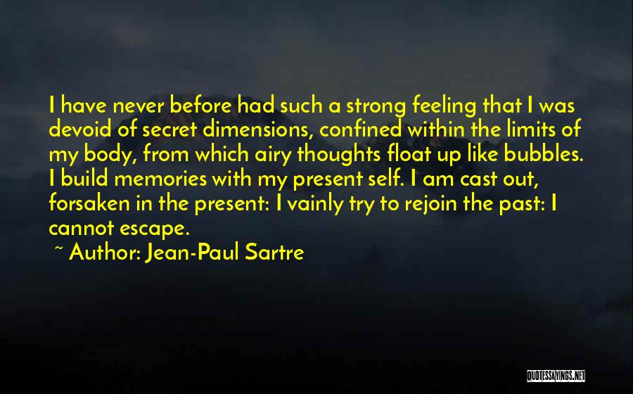 Build Memories Quotes By Jean-Paul Sartre