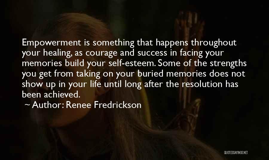 Build Memories Quotes By Renee Fredrickson