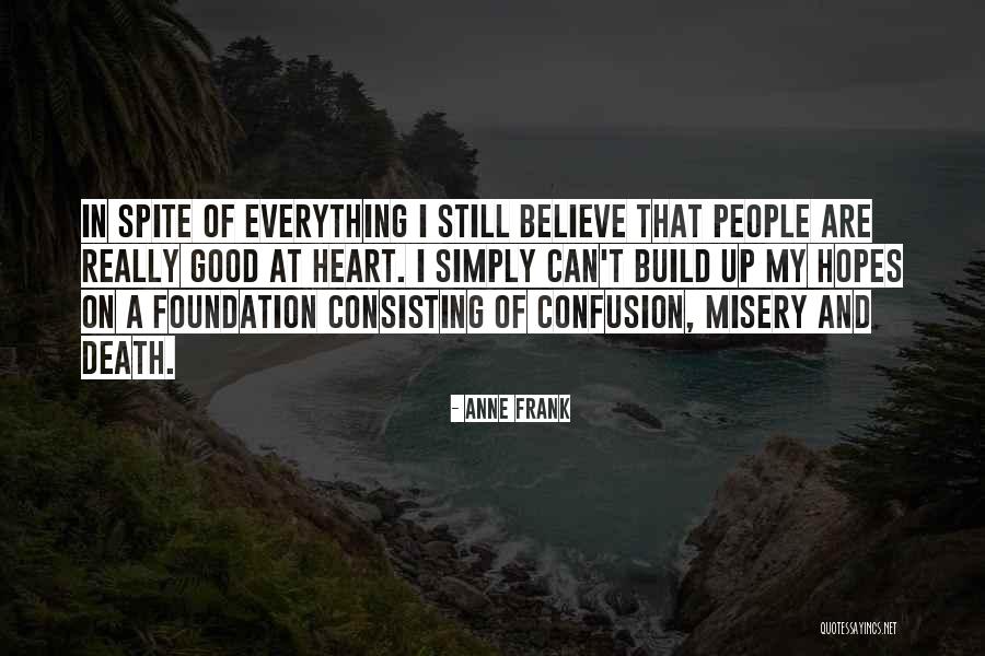 Build On A Foundation Quotes By Anne Frank Build On A Foundation Quotes By Anne Frank