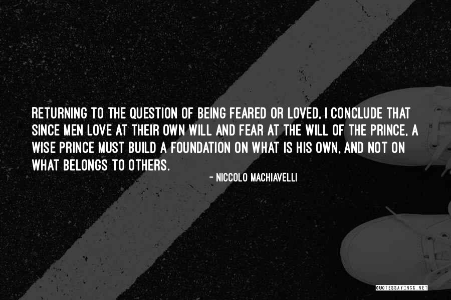 Build On A Foundation Quotes By Niccolo Machiavelli Build On A Foundation Quotes By Niccolo Machiavelli