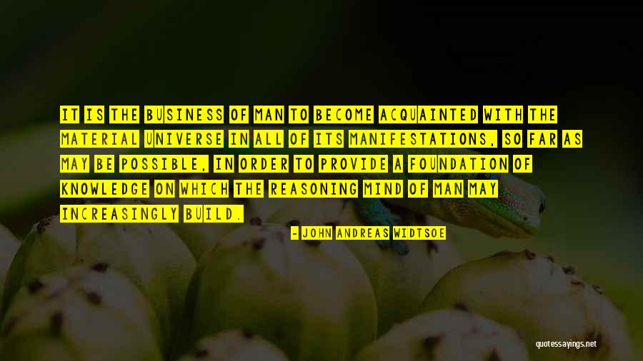 Build On The Knowledge You Have Quotes By John Andreas Widtsoe Build On The Knowledge You Have Quotes By John Andreas Widtsoe