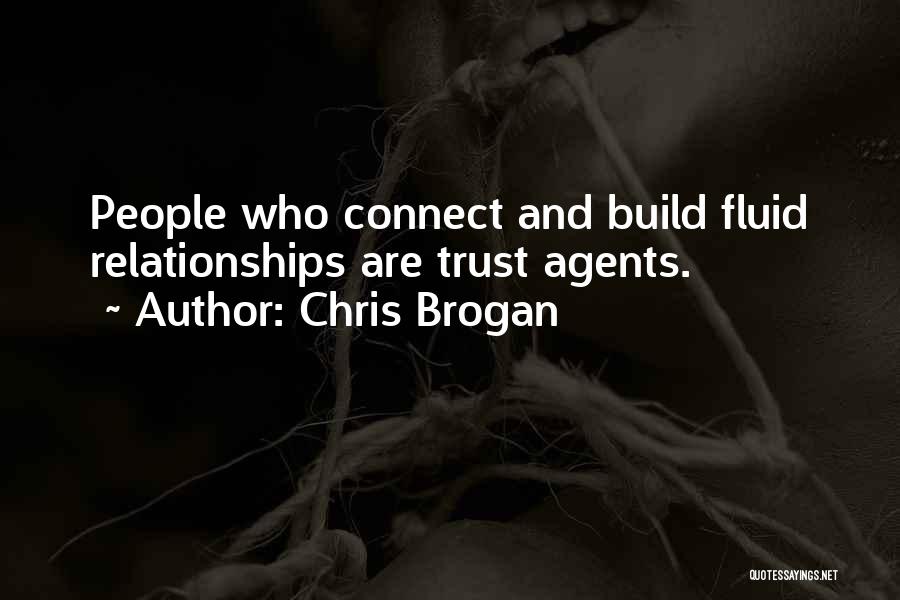 Build Relationships Quotes By Chris Brogan