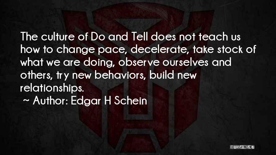 Build Relationships Quotes By Edgar H Schein