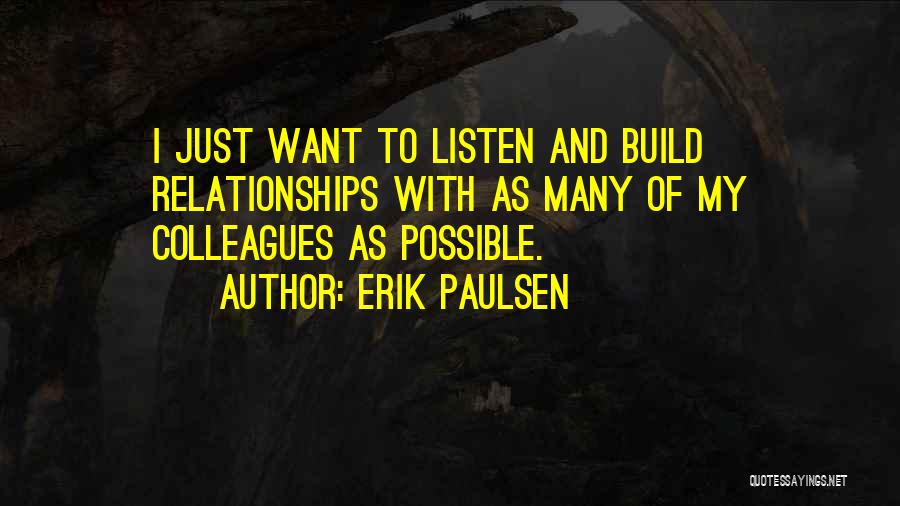 Build Relationships Quotes By Erik Paulsen
