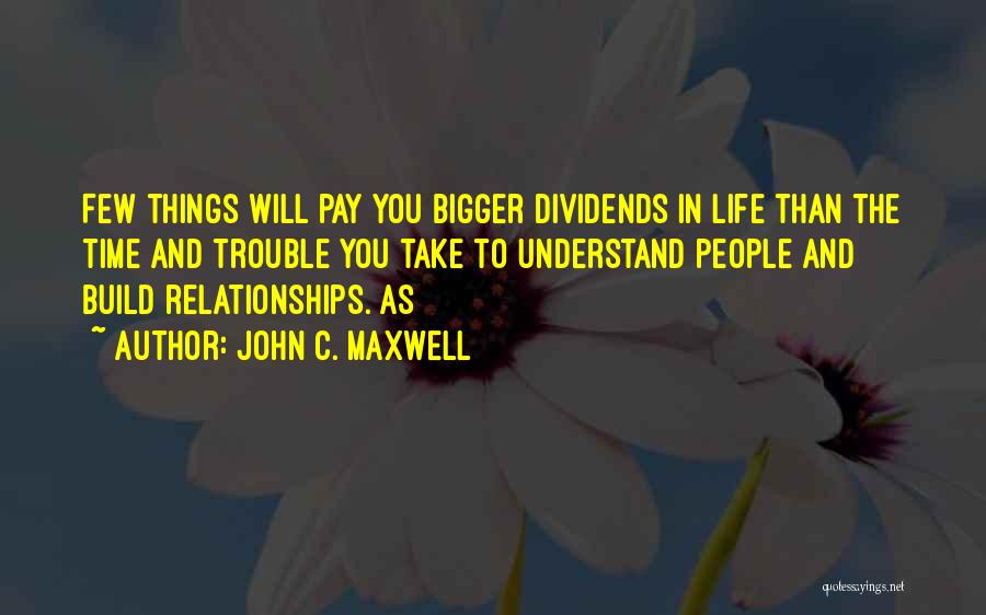 Build Relationships Quotes By John C. Maxwell