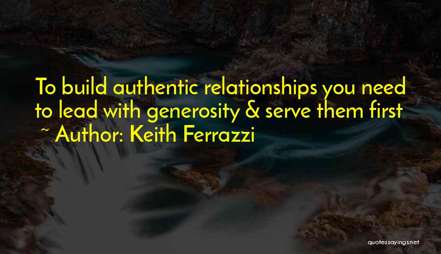 Build Relationships Quotes By Keith Ferrazzi