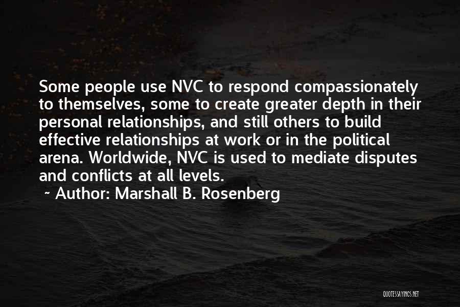 Build Relationships Quotes By Marshall B. Rosenberg