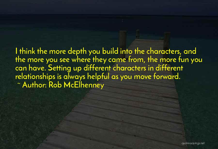 Build Relationships Quotes By Rob McElhenney