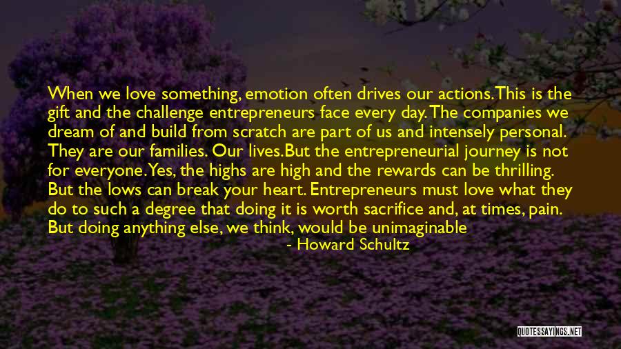 Build Something From Scratch Quotes By Howard Schultz Build Something From Scratch Quotes By Howard Schultz
