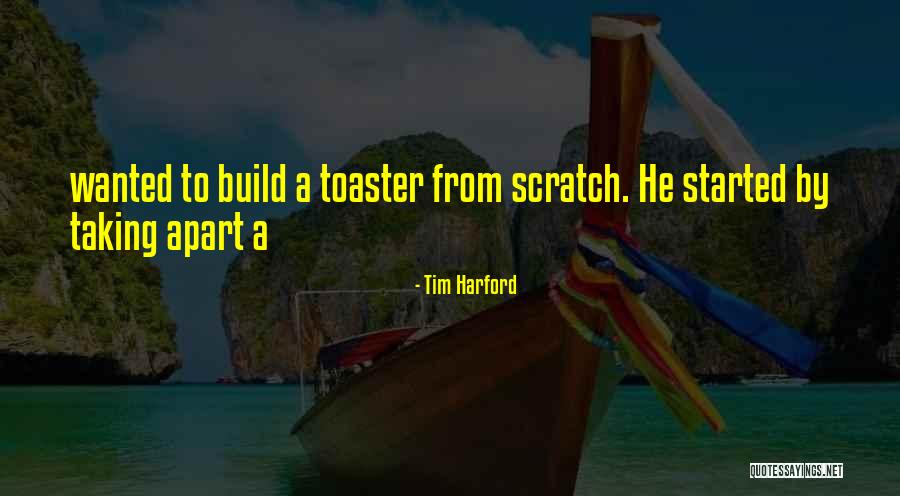 Build Something From Scratch Quotes By Tim Harford