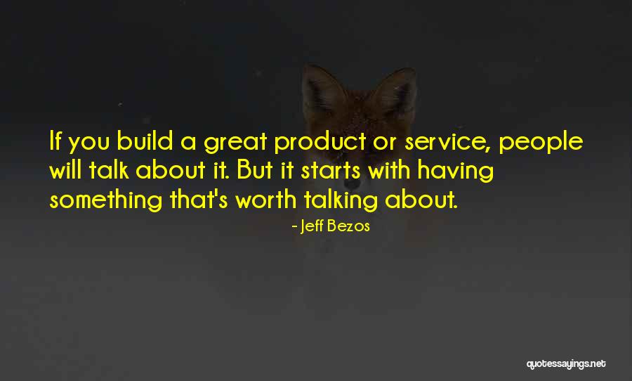 Build Something Great Quotes By Jeff Bezos Build Something Great Quotes By Jeff Bezos