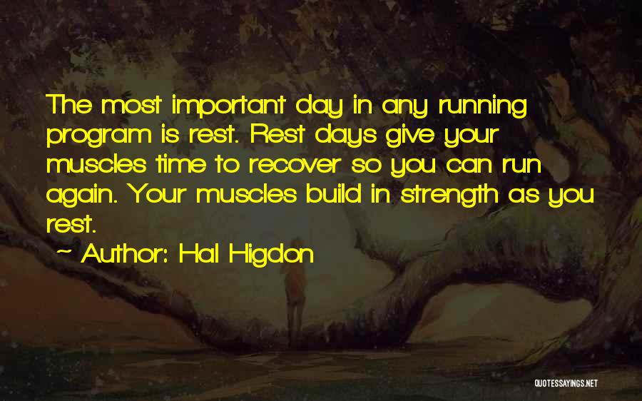 Build Strength Quotes By Hal Higdon