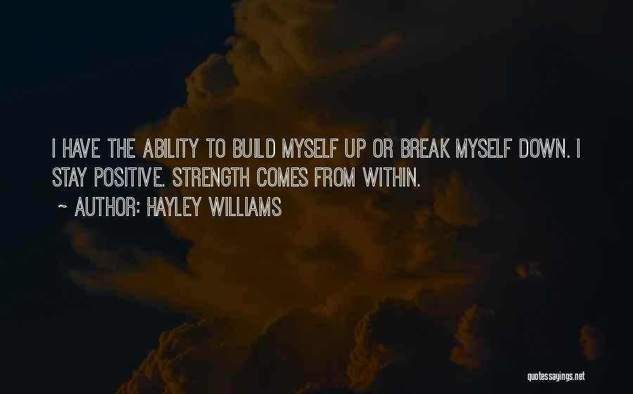 Build Strength Quotes By Hayley Williams