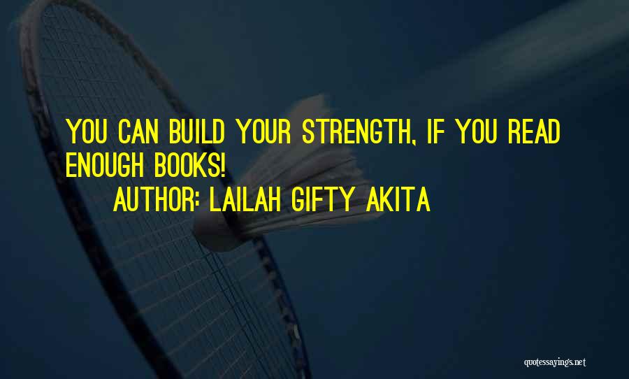 Build Strength Quotes By Lailah Gifty Akita