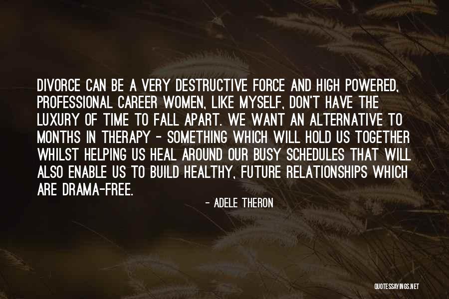 Build Together Quotes By Adele Theron Build Together Quotes By Adele Theron