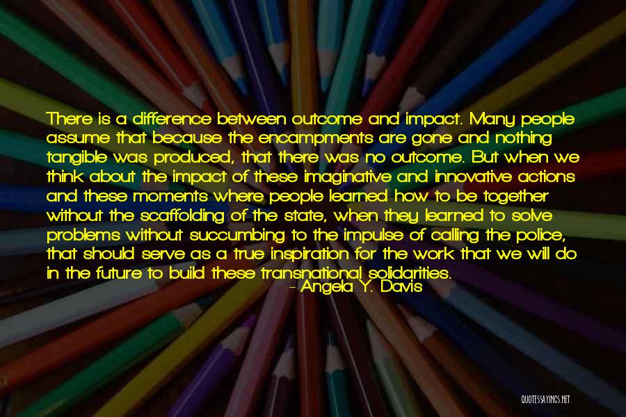 Build Together Quotes By Angela Y. Davis Build Together Quotes By Angela Y. Davis