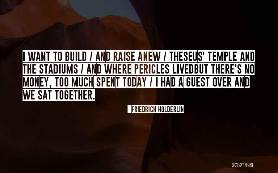 Build Together Quotes By Friedrich Holderlin Build Together Quotes By Friedrich Holderlin