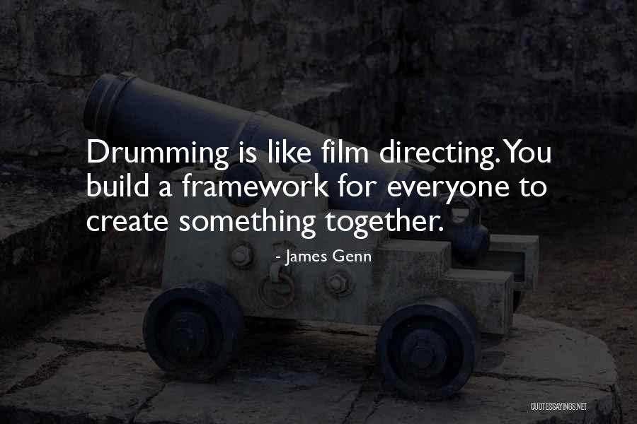 Build Together Quotes By James Genn Build Together Quotes By James Genn
