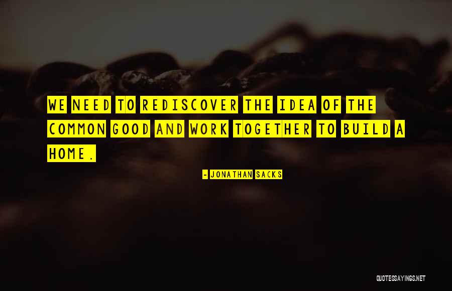 Build Together Quotes By Jonathan Sacks Build Together Quotes By Jonathan Sacks