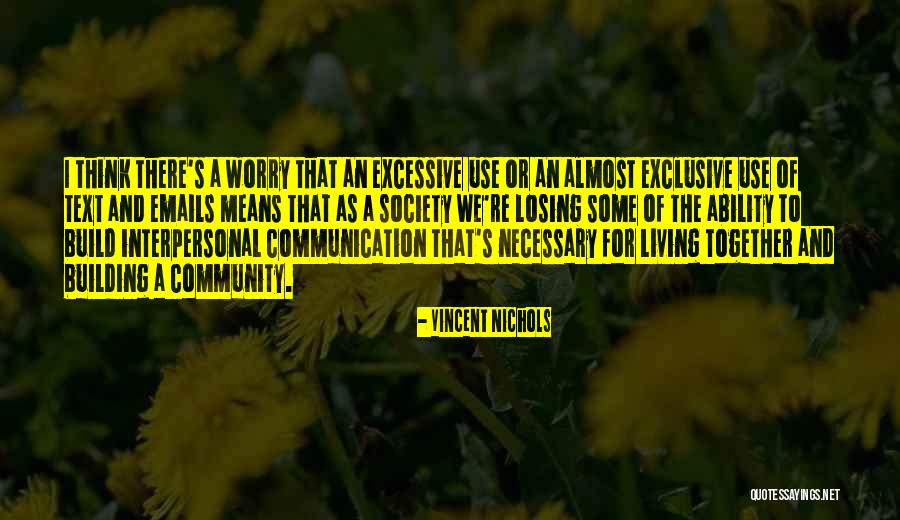 Build Together Quotes By Vincent Nichols Build Together Quotes By Vincent Nichols