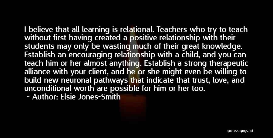 Build Up Relationship Quotes By Elsie Jones-Smith