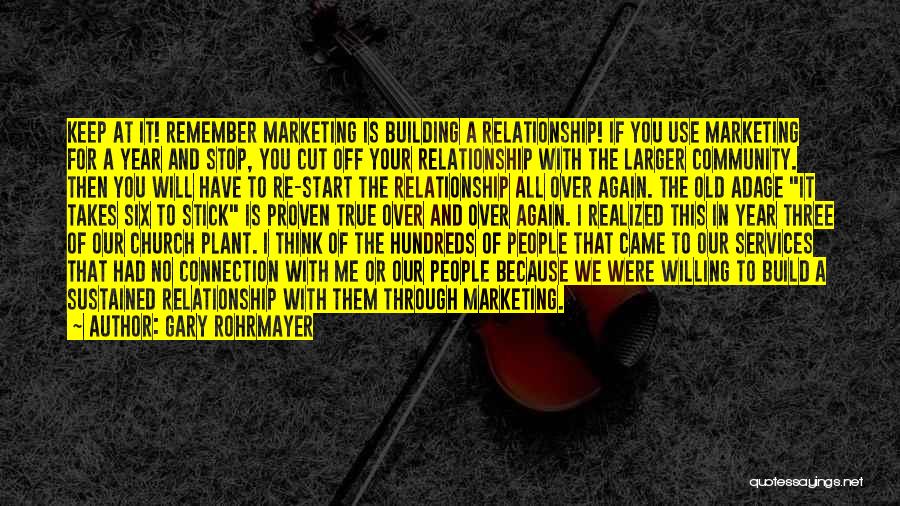 Build Up Relationship Quotes By Gary Rohrmayer