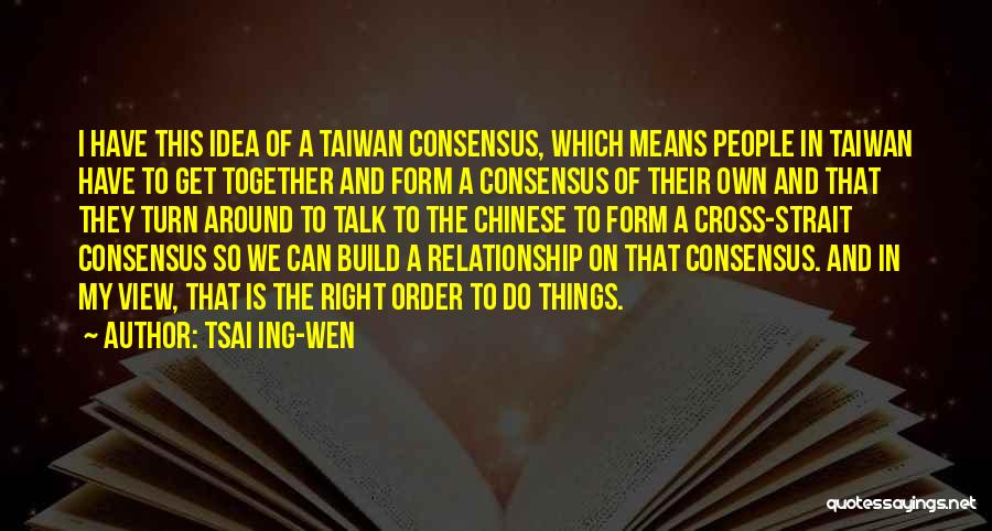 Build Up Relationship Quotes By Tsai Ing-wen