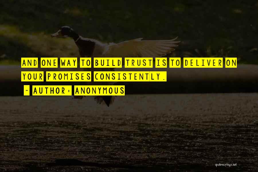 Build Up Trust Quotes By Anonymous