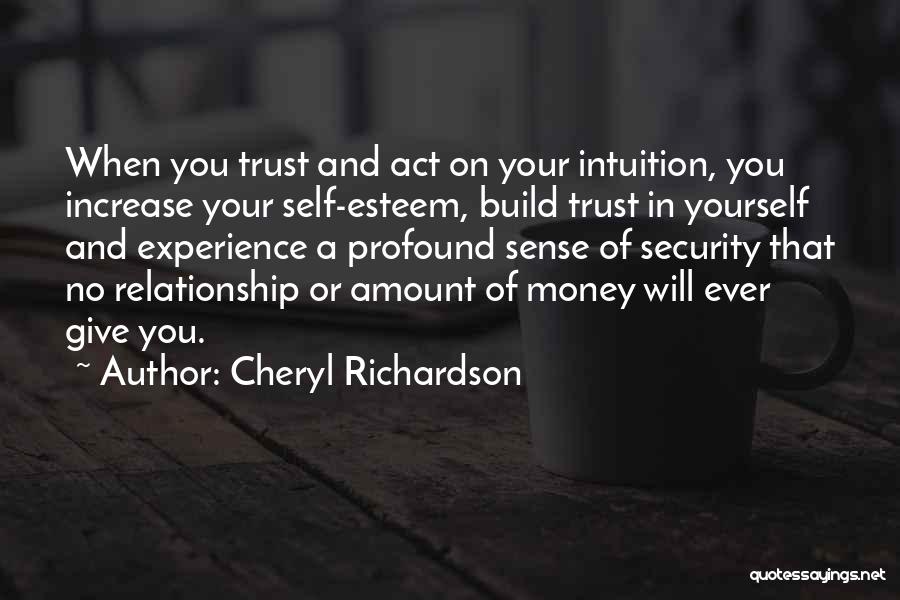 Build Up Trust Quotes By Cheryl Richardson