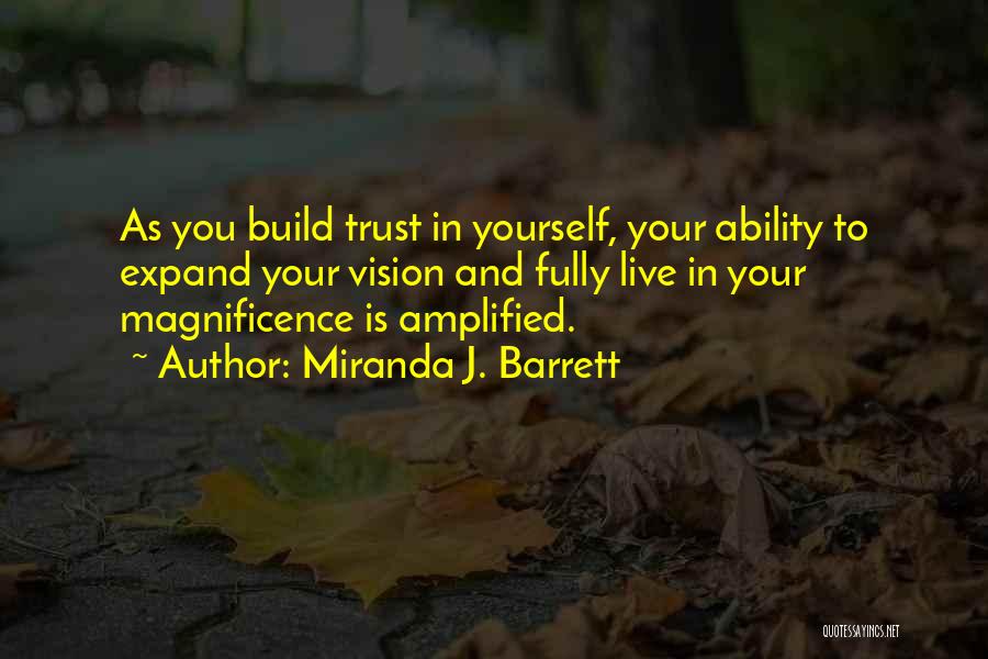 Build Up Trust Quotes By Miranda J. Barrett