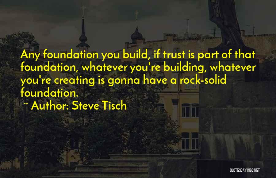 Build Up Trust Quotes By Steve Tisch