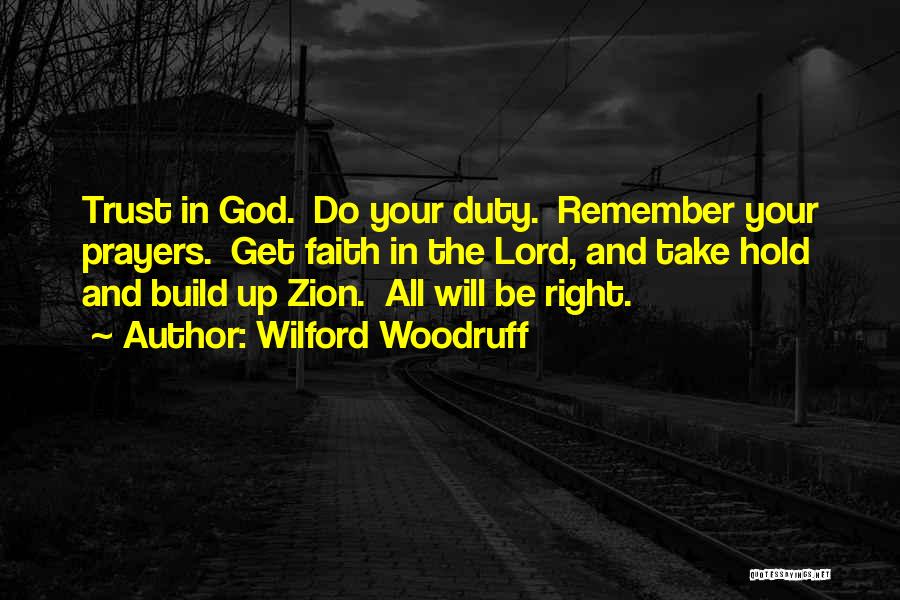 Build Up Trust Quotes By Wilford Woodruff