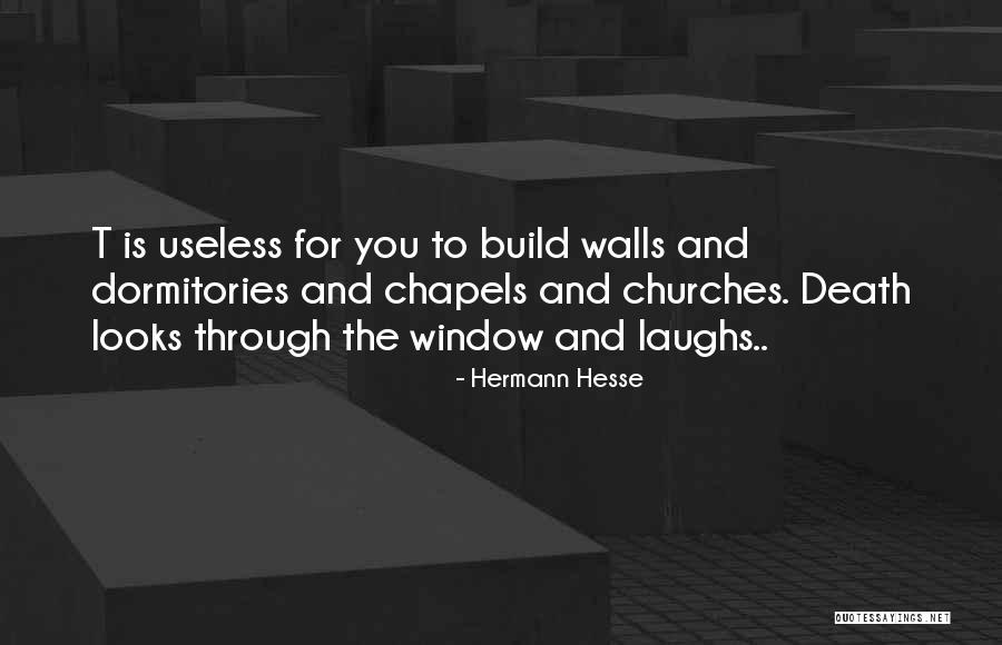 Build Walls Quotes By Hermann Hesse Build Walls Quotes By Hermann Hesse