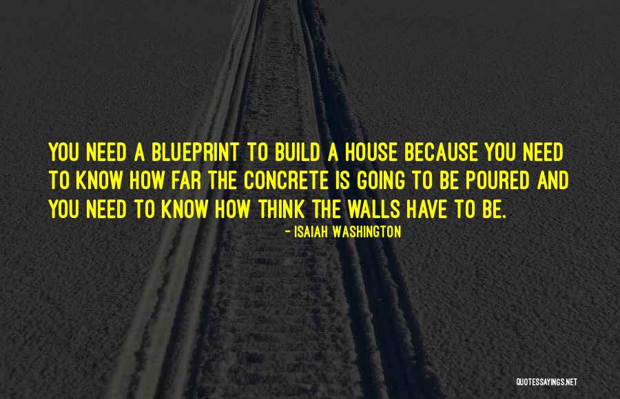 Build Walls Quotes By Isaiah Washington Build Walls Quotes By Isaiah Washington