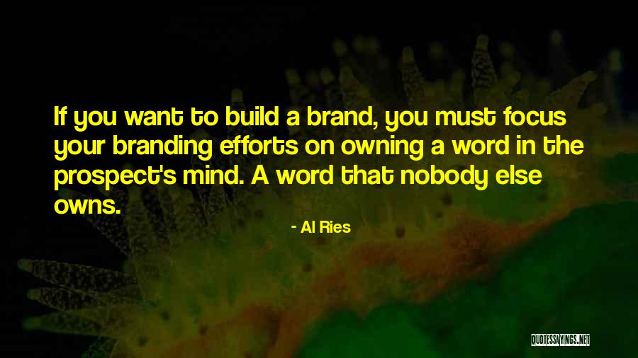 Build Your Brand Quotes By Al Ries Build Your Brand Quotes By Al Ries