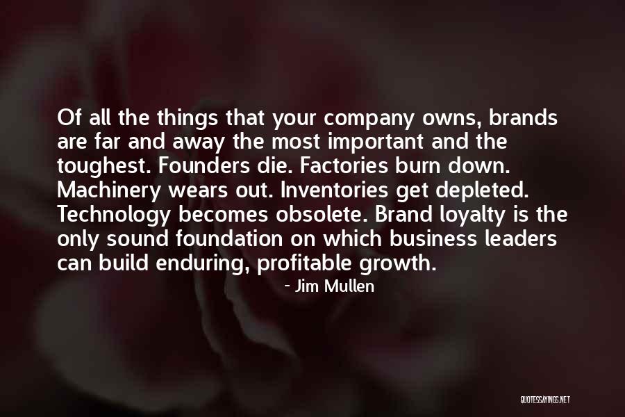 Build Your Brand Quotes By Jim Mullen Build Your Brand Quotes By Jim Mullen